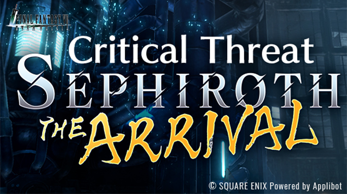 Critical Threat: Sephiroth - The Arrival Event On Now
