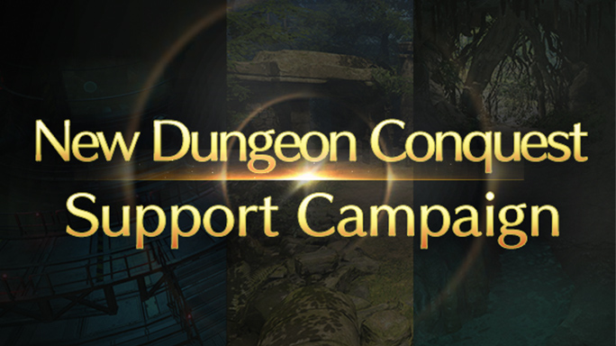 Dungeon Conquest Support Campaign On Now