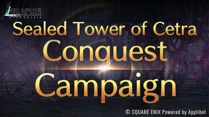 Sealed Tower of Cetra Conquest Campaign On Now