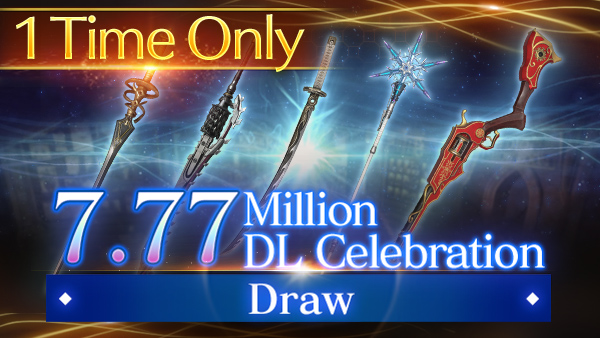 One or More 5★Weapons Guaranteed! 7.77 Million DL Draw On Now