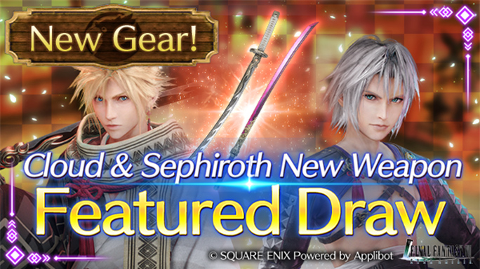 Cloud・Sephiroth New Weapon Featured Draw On Now